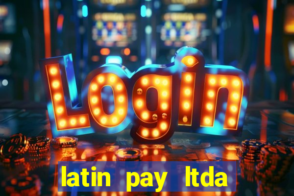 latin pay ltda jogos online
